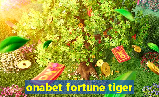 onabet fortune tiger